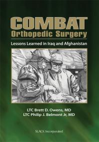 Combat Orthopedic Surgery Lessons Learned In Iraq And Afghanistan 1st Edition Brett Owens Jr Philip Belmont