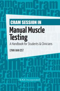 Cram Session In Manual Muscle Testing A Handbook For Students And Clinicians 1st Edition Lynn Van Ost