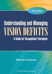 Understanding And Managing Vision Deficits A Guide For Occupational Therapists Third Edition 1st Edition Mitchell Scheiman