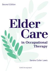 Elder Care In Occupational Therapy 2nd Edition Sandra Cutler Lewis