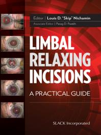 Limbal Relaxing Incisions A Practical Guide 1st Edition Louis Nichamin
