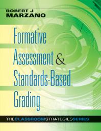 Formative Assessment And Standardsbased Grading 1st Edition Robert J Marzano