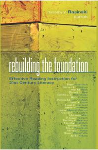 Rebuilding The Foundation Effective Reading Instruction For 21st Century Literacy 1st Edition Timothy V Rasinski