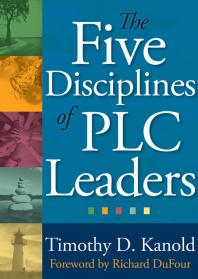 The Five Disciplines Of Plc Leaders 1st Edition Timothy D Kanold