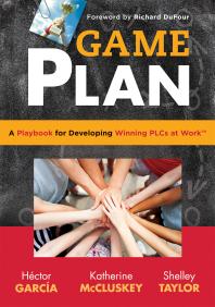 Game Plan A Playbook For Developing Winning Plcs At Worktm 1st Edition Hector Garcia Katherine Mccluskey