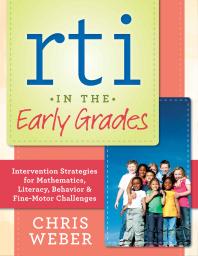 Rti In The Early Grades 1st Edition Chris Weber
