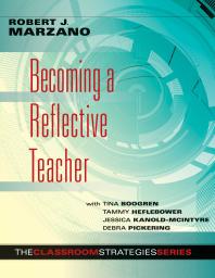 Becoming A Reflective Teacher 1st Edition Robert J Marzano Tina Boogren