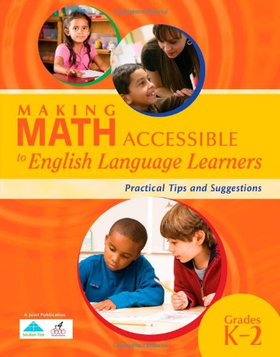 Making Math Accessible To English Language Learners Grades K2practical Tips And Suggestions Grades K2 1st Edition R4 Educated Solutions