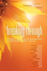 Breaking Through Effective Instruction And Assessment For Reaching English Learners 1st Edition Margarita Calderon