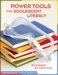 Power Tools For Adolescent Literacy Strategies For Learning Activities And Games For The Classroom 1st Edition Jan Rozzelle Carol Scearce