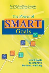 The Power Of Smart Goals Using Goals To Improve Student Learning 1st Edition Anne Conzemius Jan Oneill