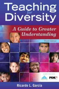 Teaching For Diversity A Guide To Greater Understanding 3rd Edition Ricardo L Garcia