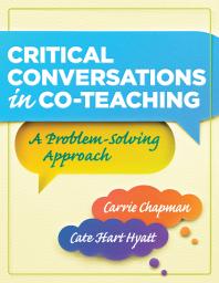 Critical Conversations In Coteaching A Problem Solving Approach 1st Edition Carrie Chapman Cate Hart Hyatt