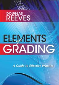 Elements Of Grading A Guide To Effective Practice 1st Edition Douglas Reeves