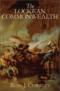The Lockean Commonwealth 1st Edition Ross J Corbett