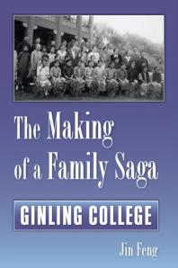 The Making Of A Family Saga Ginling College 1st Edition Jin Feng