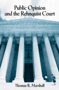 Public Opinion And The Rehnquist Court 1st Edition Thomas R Marshall