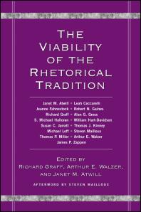 The Viability Of The Rhetorical Tradition 1st Edition Richard Graff Arthur E Walzer Steven Mailloux Janet M Atwill