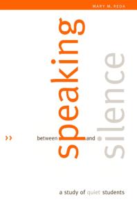 Between Speaking And Silence A Study Of Quiet Students 1st Edition Mary M Reda