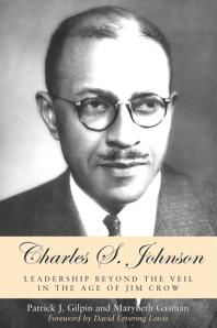 Charles S Johnson Leadership Beyond The Veil In The Age Of Jim Crow 1st Edition Patrick J Gilpin Marybeth Gasman David Levering Lewis