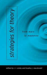 Strategies For Theory From Marx To Madonna 1st Edition R L Rutsky Bradley J Macdonald