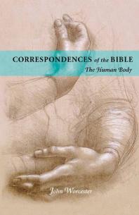 Correspondences Of The Bible Human Body The Human Body John Worcester