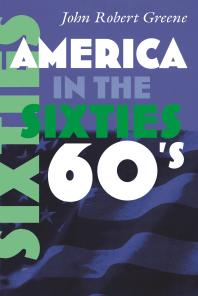 America In The Sixties John Greene