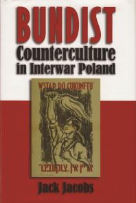 Bundist Counterculture In Interwar Poland Jack Jacobs