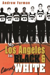 My Los Angeles In Black And Almost White Andrew Furman