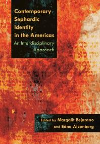 Contemporary Sephardic Identity In The Americas An Interdisciplinary Approach Margalit Bejarano Margalit Bejarano