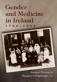 Gender And Medicine In Ireland 17001950 Margaret H Preston Margaret Hgartaigh