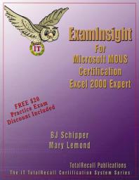 Examinsight For Microsoft Office Specialist Certification Excel 2000 Expert Exam 1st Edition Bj Schipper