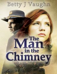 The Man In The Chimney 1st Edition Betty J Vaughn