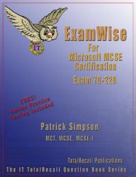 Examwise For Mcp Mcse Certification Security For A Microsoft Windows 2000 Network Exam 70220 1st Edition Patrick Simpson