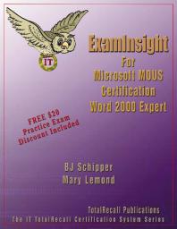 Examinsight For Microsoft Office Specialist Certification Word 2000 Expert Exam 1st Edition Bj Schipper Mary Lemond