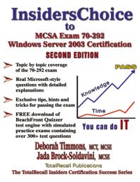 Insiderschoice To Mcsa Exam 70292 Windows Server 2003 Certification Managing And Maintaining A Microsoft Windows Server 2003 Environment For An Mcsa Certified On Windows Second Edition 1st Edition Deborah Timmons Jada Brocksoldavini