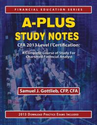 Aplus Study Notes Cfa 2013 Level I Certification A Complete Course Of Study For Chartered Financial Analyst 1st Edition Samuel J Gottlieb Samuel J Gottlieb