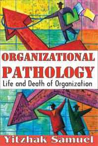 Organizational Pathology Life And Death Of Organizations 1st Edition Nicos P Mouzelis