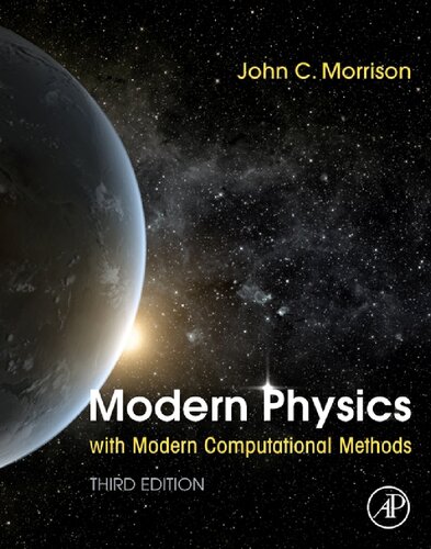 Modern Physics With Modern Computational Methods 3rd Edition John C Morrison