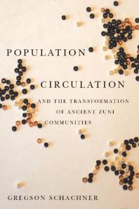 Population Circulation And The Transformation Of Ancient Zuni Communities 1st Edition Gregson Schachner
