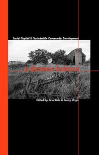 A Dynamic Balance Social Capital And Sustainable Community Development 1st Edition Ann Dale Jenny Onyx