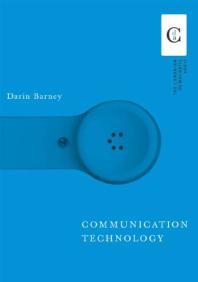 Communication Technology 1st Edition Darin Barney