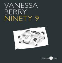 Ninety 9 1st Edition Vanessa Berry