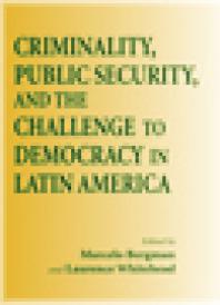 Criminality Public Security And The Challenge To Democracy In Latin America 1st Edition Marcelo Bergman
