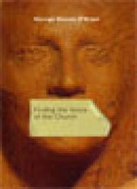 Finding The Voice Of The Church 1st Edition George D Obrien