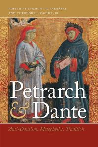Petrarch And Dante Antidantism Metaphysics Tradition 1st Edition Zygmunt G Baranski Theodore J Jr Cachey
