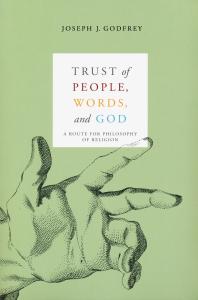 Trust Of People Words And God A Route For Philosophy Of Religion 1st Edition Joseph Godfrey