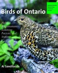 Birds Of Ontario Habitat Requirements Limiting Factors And Status Volume 1 1st Edition Al Sandilands Ross James