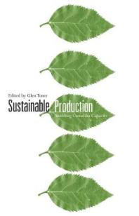 Sustainable Production Building Canadian Capacity 1st Edition Glen Toner