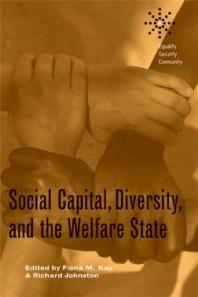 Social Capital Diversity And The Welfare State 1st Edition Fiona Kay Richard Johnston